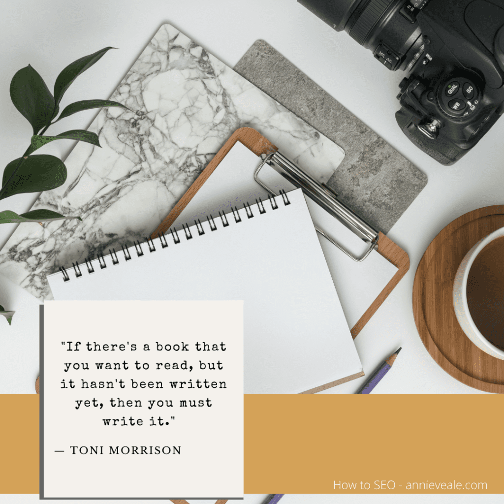 Publish what you want to read - Toni Morrison - Quote